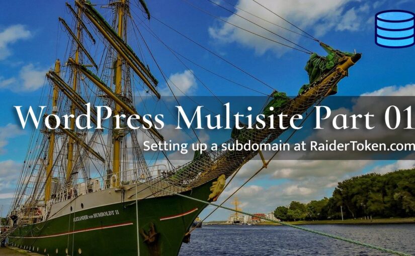 WordPress Multisites on RaiderToken.com Video 01